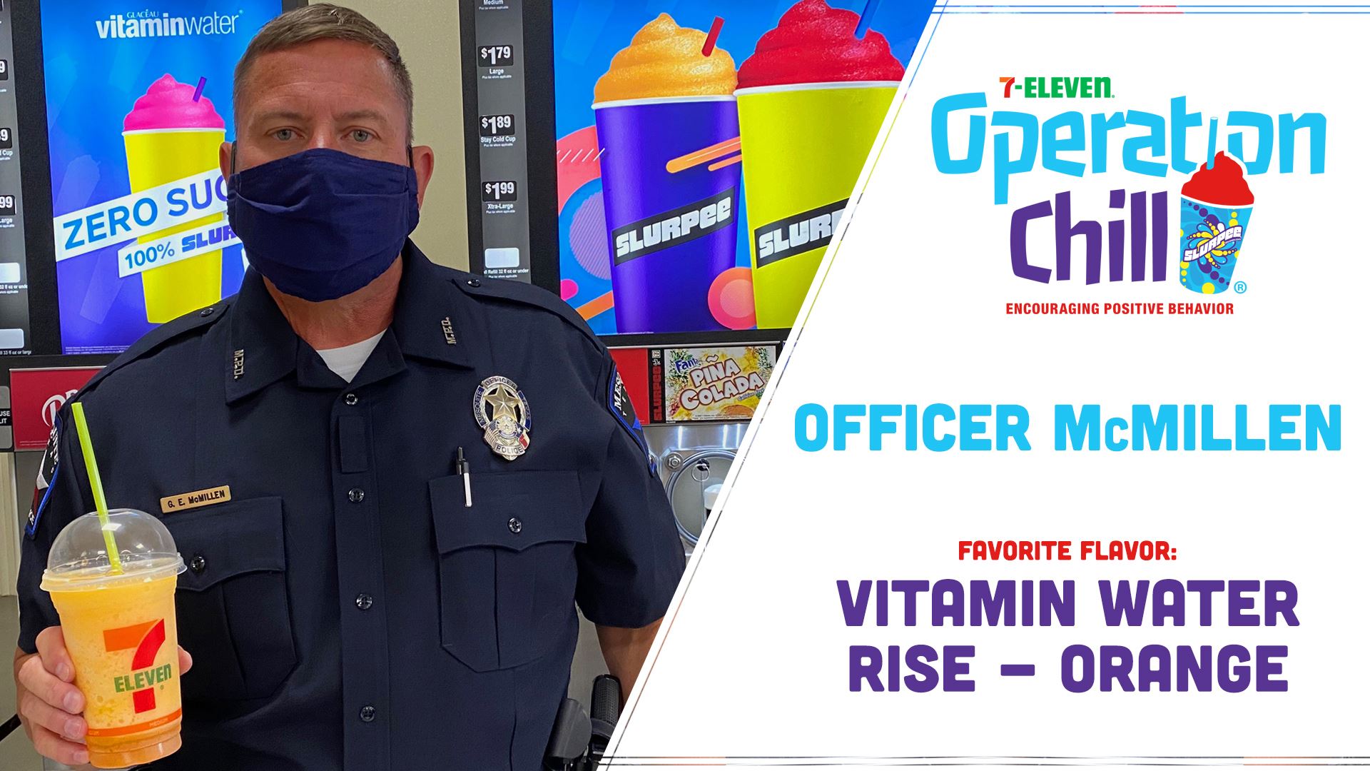 Mesquite Police Officer - Fav Flavor Vitamin Water Rise Orange - 7-Eleven Operation Big  Chill Campa